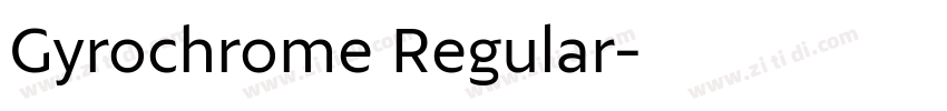Gyrochrome Regular字体转换